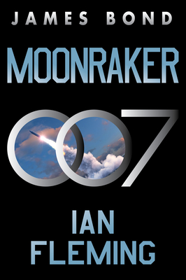 Moonraker: A James Bond Novel - Fleming, Ian