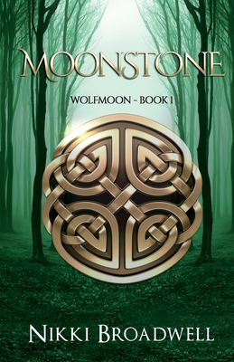 Moonstone: Wolfmoon Book 1 - Broadwell, Nikki