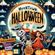 Moontown Halloween: You're invited to the party of the year-one you won't want to miss!