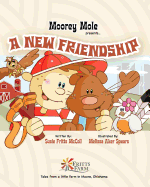 Moorey Mole Presents... a New Friendship
