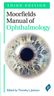 Moorfields Manual of Ophthalmology: Third Edition