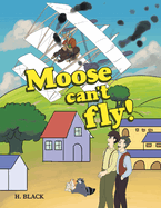 Moose can't fly!