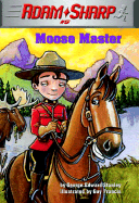 Moose Master - Stanley, George E