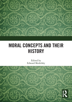 Moral Concepts and their History - Skidelsky, Edward (Editor)