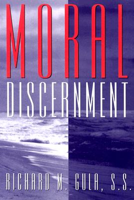 Moral Discernment - Gula, Richard M