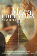Moral Education [2 Volumes]: A Handbook