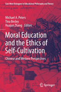 Moral Education and the Ethics of Self-Cultivation: Chinese and Western Perspectives