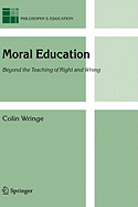 Moral Education: Beyond the Teaching of Right and Wrong