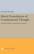 Moral Foundations of Constitutional Thought: Current Problems, Augustinian Prospects