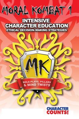 Moral Kombat 1: Featured Role-Plays, Pillars, & Mind Twists: For Mk1: Reusable Role-Play, Pillars, & Mind Twists Booklet - Marchant, Carrie D, and Dunn, Debbie