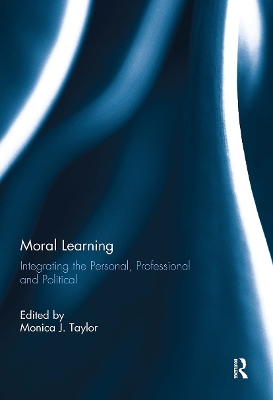 Moral Learning: Integrating the Personal, Professional and Political - Taylor, Monica (Editor)