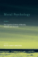 Moral Psychology, Volume 2: The Cognitive Science of Morality: Intuition and Diversity