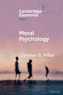 Moral Psychology - Miller, Christian B