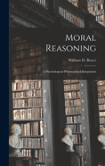 Moral Reasoning: A Psychological-philosophical Integration