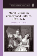 Moral Reform in Comedy and Culture, 1696-1747