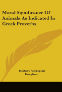 Moral Significance Of Animals As Indicated In Greek Proverbs