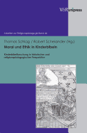 Moral und Ethik in Kinderbibeln: Kinderbibelforschung in historischer und religionspadagogischer Perspektive