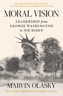 Moral Vision: Leadership from George Washington to Joe Biden