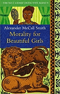 Morality For Beautiful Girls: The multi-million copy bestselling No. 1 Ladies' Detective Agency series