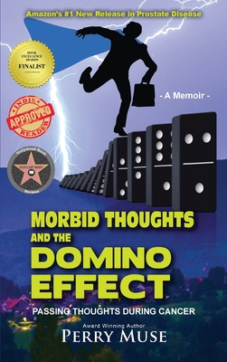 Morbid Thoughts and the Domino Effect: Passing Thoughts During Cancer - Muse, Perry