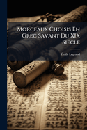 Morceaux Choisis En Grec Savant Du XIX Sicle