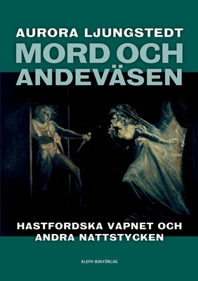 Mord och andev?sen - Ljungstedt, Aurora, and Berghorn, Rickard (Foreword by)