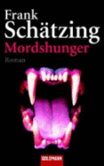 Mordshunger - Schatzing, Frank