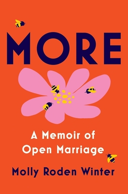 More: A Memoir of Open Marriage - Winter, Molly Roden