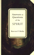 More Answers to Questions of the Spirit
