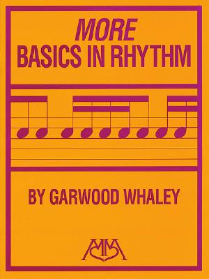 More Basics in Rhythm - Whaley, Garwood (Composer)