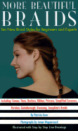 More Beautiful Braids: Ten New Braid Styles for Beginners and Experts - Coen, Patricia, and Wagenvoord, James (Photographer)