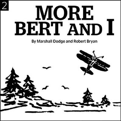 More Bert and I - Bryan, Robert (Performed by), and Dodge, Marshall (Performed by)