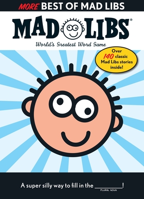 More Best of Mad Libs: World's Greatest Word Game - Price, Roger, and Stern, Leonard