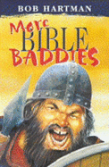 More Bible Baddies - Hartman, Bob