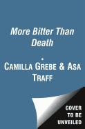 More Bitter Than Death - Grebe, Camilla