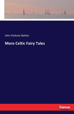 More Celtic Fairy Tales - Batten, John Dickson