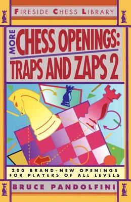 More Chess Openings: Traps and Zaps 2 - Pandolfini, Bruce