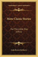 More Classic Stories: For The Little One (1911)