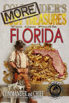 More Commander's Lost Treasures You Can Find In Florida: Follow the Clues and Find Your Fortunes! - Pulitzer, Jovan Hutton