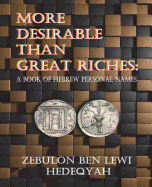 More Desirable Than Great Riches: : A Book of Hebrew Personal Names