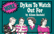 More Dykes to Watch Out for - Bechdel, Alison