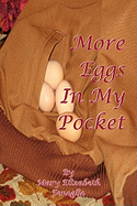 More Eggs in My Pocket - Fenoglio, Mary Elizabeth