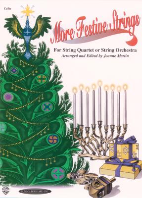 More Festive Strings for String Quartet or String Orchestra: Cello, Part - Martin, Joanne, Dr., PhD