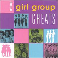 More Girl Group Greats [Rhino] - Various Artists