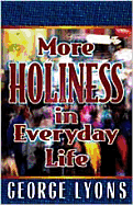 More Holiness in Everyday Life