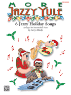 More Jazzy Yule: 6 Jazzy Holiday Songs