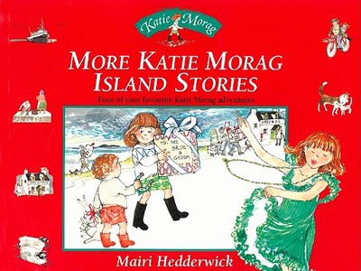 More Katie Morag Island Stories - Hedderwick, Mairi