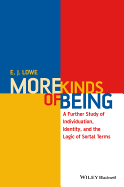 More Kinds of Being: A Further Study of Individuation, Identity, and the Logic of Sortal Terms