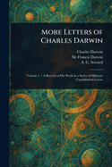More Letters of Charles Darwin