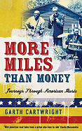 More Miles Than Money: Journeys Through American Music